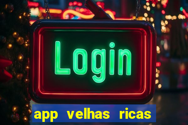 app velhas ricas do pix